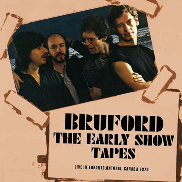 BRUFORD / THE EARLY SHOW TAPES (1CDR)
