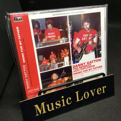 DANNY GATTON THE REDNECK JAZZ EXPLOSION / SWING FOR MY FATHER (2CDR)
