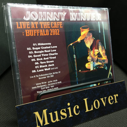 JOHNNY WINTER / LIVE AT THE CAFE: BUFFALO 2002 SOUNDBOARD (1CDR)