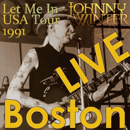 Johnny Winter / Let Me In USA Tour 1991Paradise Theatre Boston (1CDR)