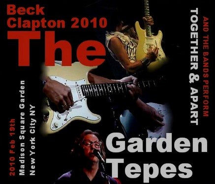 Jeff Beck ＆ Eric Clapton / Together & Apart Tour 2010/Madison Square Garden New York City NY (3CDR)