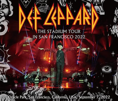 DEF LEPPARD / THE STADIUM TOUR IN SANFRANCISCO 2022 (2CDR+1BDR)
