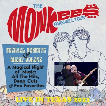 THE MONKEES / LIVE IN TEXAS MICHAEL NESMITH & MICKY DOLENZ FAREWELL TOUR 2021 (2CDR)