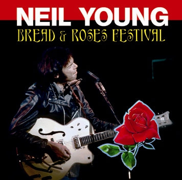 NEIL YOUNG / BREAD & ROSES FESTIVAL (1CDR)