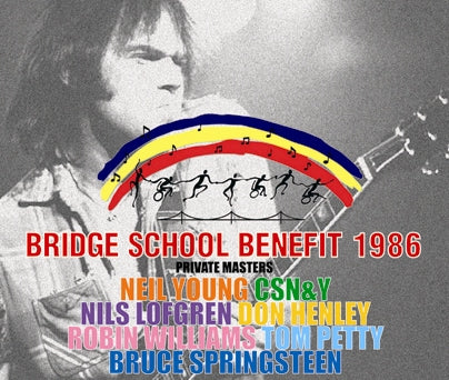 V.A. (Neil Young, CSN&Y, Don Henley, Robin Williams, Tom Petty, Bruce Springsteen, Nils Lofgren) / BRIDGE SCHOOL BENEFIT 1986 PRIVATE MASTERS (3CDR)