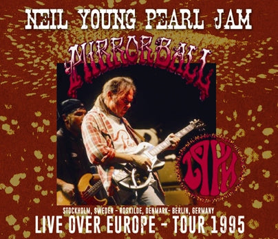 NEIL YOUNG + PEARL JAM / LIVE OVER EUROPE TOUR 1995 (6CDR)