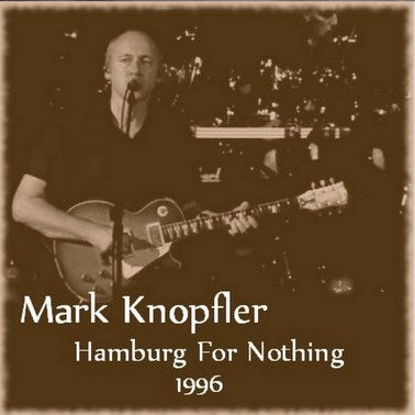 Mark Knopfler / Hamburg Golden Heart Tour96 (2CDR)