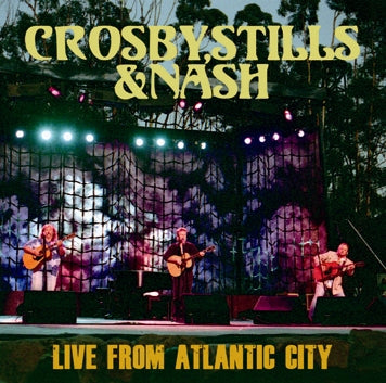 CROSBY, STILLS & NASH / LIVE FROM ATLANTIC CITY Soundboard (2CDR)