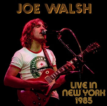 JOE WALSH / LIVE IN NEW YORK 1985 SOUNDBOARD (1CDR)
