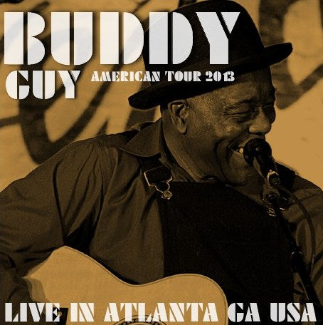 Buddy Guy / American Tour 2013 Cobb Energy Performing Arts Centre (2CDR)