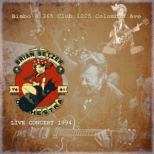 The Brian Setzer Orchestra / USA Tour 1994 Bimbo's 365 Club 1025 Colombus Ave SOUNDBOARD (1CDR)