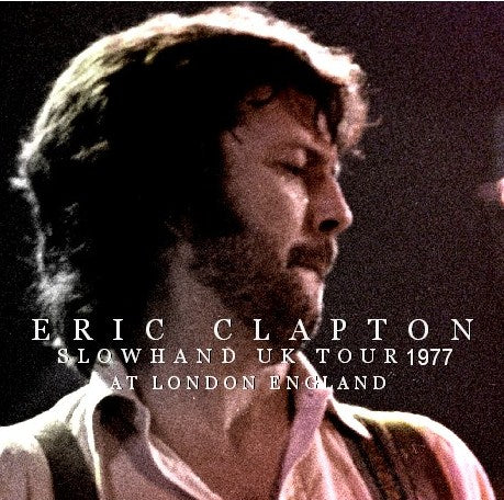 Eric Clapton / Slowhand Uk Tour 1977 Hammersmith Odeon (2CDR)