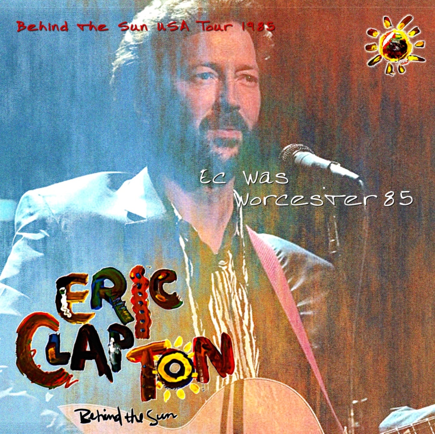 ERIC CLAPTON / Behind the Sun USA Tour 1985 Centrum in Worcester (2CDR)