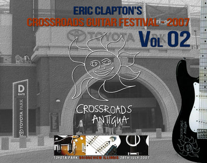 ERIC CLAPTON / Clapton's Crossroads Guitar Festival 2007 Vol Two Toyota Park SOUNDBOARD (4CDR)
