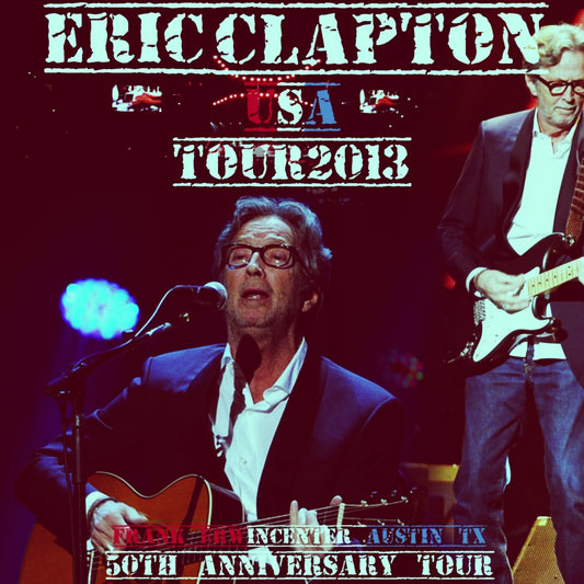 Eric Clapton / USA Tour 2013 Frank Erwin Center (2CDR)