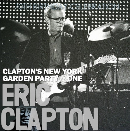Eric Clapton / 70th Birthday Celebration NY 2015 Madison Square Garden (2CDR)