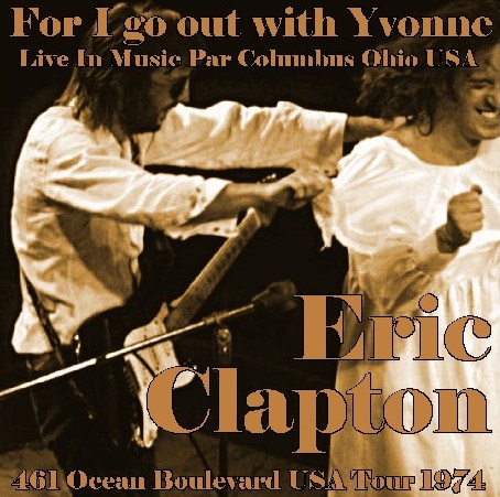 Eric Clapton / 461 Ocean Boulevard USA Tour 1974 Music Par Columbus Ohio USA (2CDR)