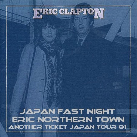 Eric Clapton / Another Ticket Japan Tour 81 Niigata Kenmin-Kaikan (2CDR)