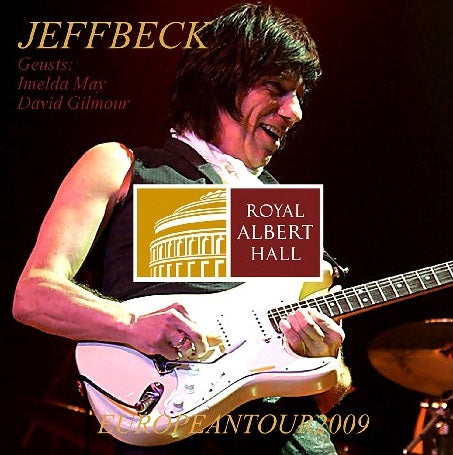 Jeff Beck w/ David Gilmour & Imelda May / Uk Tour2009 Royal Albert Hall London (2CDR)