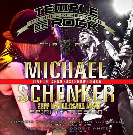 Michael Schenker / Spirit On A Mission Japan Tour 2015 Japan 1st show Zepp Namba (2CDR)