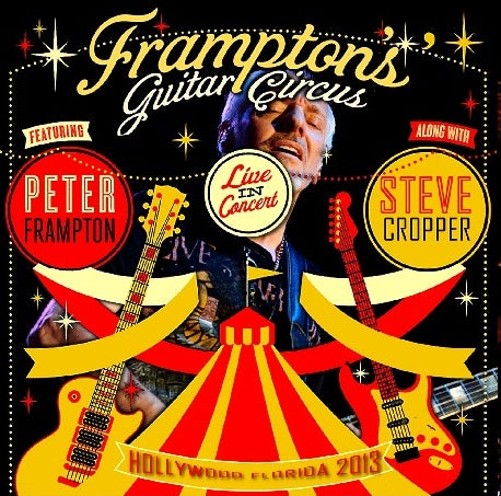 Peter Frampton / Frampton's Guitar Circus Tour 2013 Seminole Hard Rock Hotel & Casino (2CDR)